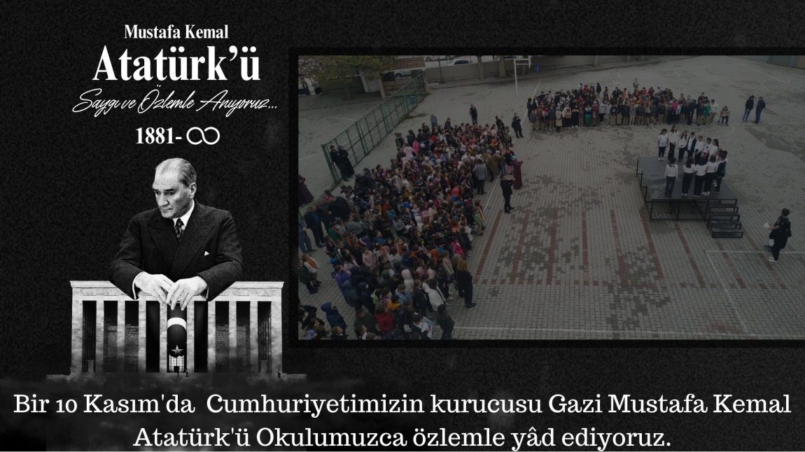 10 Kasımda Mustafa Kemal Atatürk'ü anma Programı Düzenledik